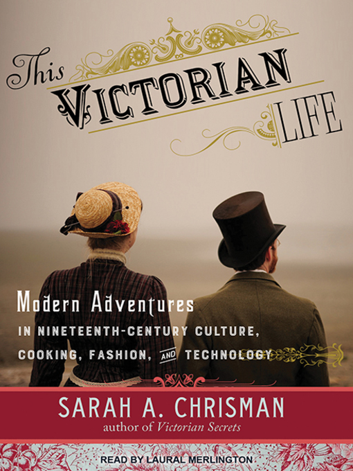 Title details for This Victorian Life by Sarah A. Chrisman - Wait list